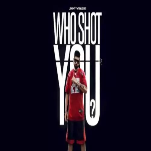 Who Shot You Jimmy Wraich Mp3 Download Song - Mr-Punjab