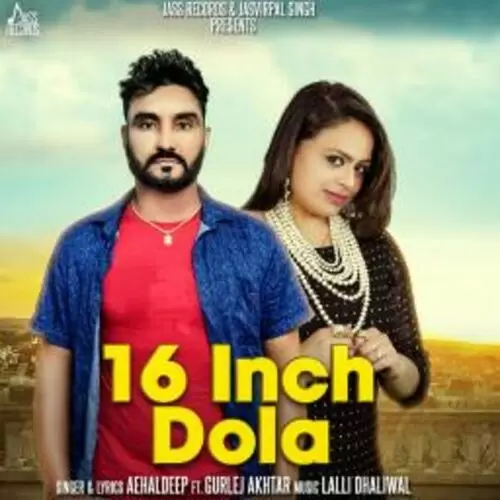 16 Inch Dola Gurlej Akhtar Mp3 Download Song - Mr-Punjab