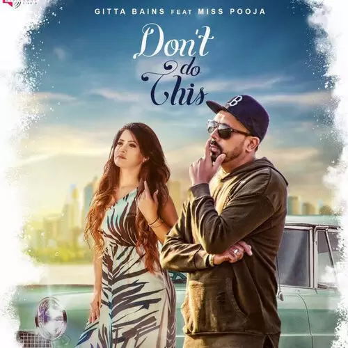 Dont Do This Gitta Bains Mp3 Download Song - Mr-Punjab