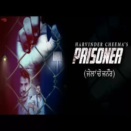 Prisoner (Jaila Cho Janaur) Harvinder Cheema Mp3 Download Song - Mr-Punjab