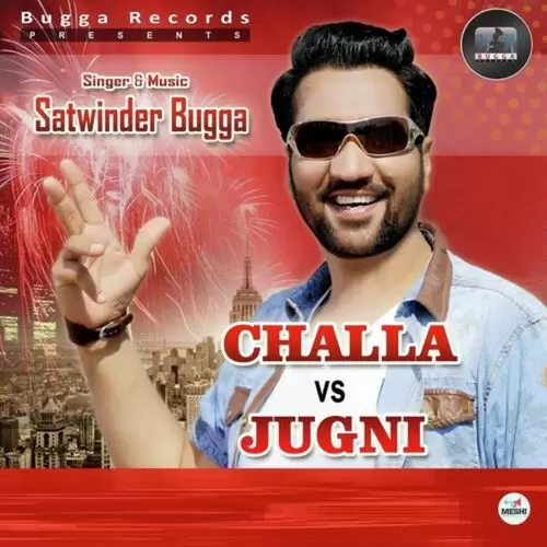 Challa VS Jugni Satwinder Bugga Mp3 Download Song - Mr-Punjab