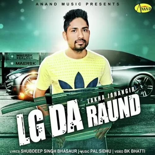 LG Da Raund Lakha Jahangir Mp3 Download Song - Mr-Punjab