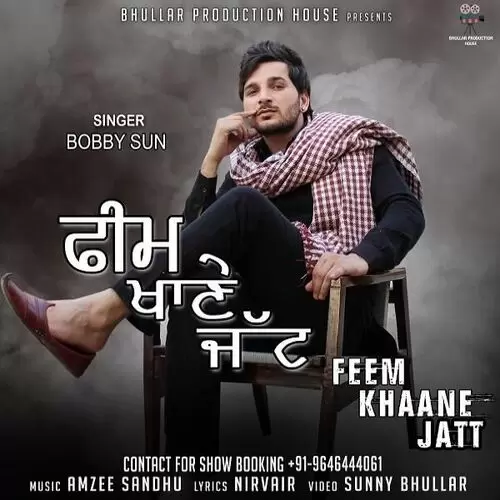 Feem Khaane Jatt Bobby Sun Mp3 Download Song - Mr-Punjab