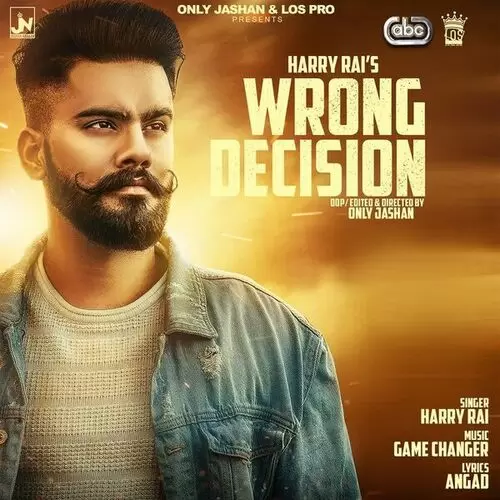 Wrong Decision Harry Rai Mp3 Download Song - Mr-Punjab