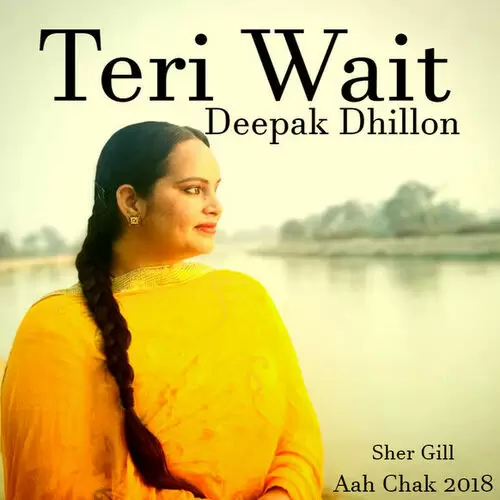 Teri Wait Deepak Dhillon Mp3 Download Song - Mr-Punjab
