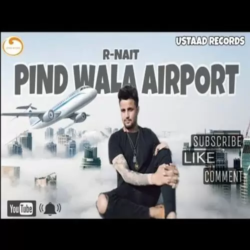 Pind Wala Airport R Nait Mp3 Download Song - Mr-Punjab