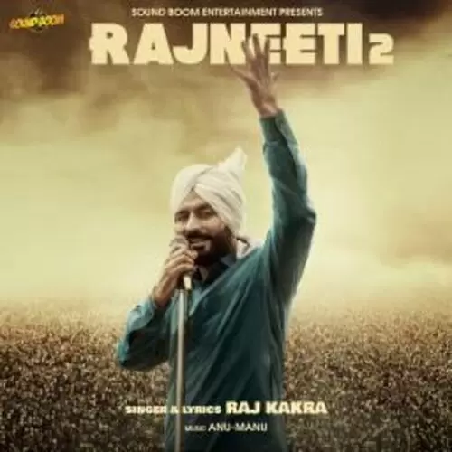 Rajneeti 2 Raj Kakra Mp3 Download Song - Mr-Punjab