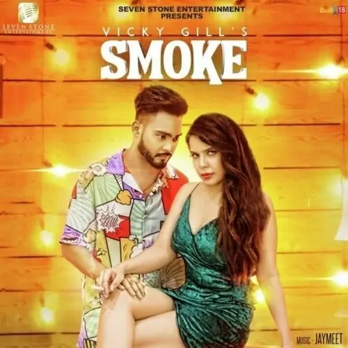 Smoke Vicky Gill Mp3 Download Song - Mr-Punjab
