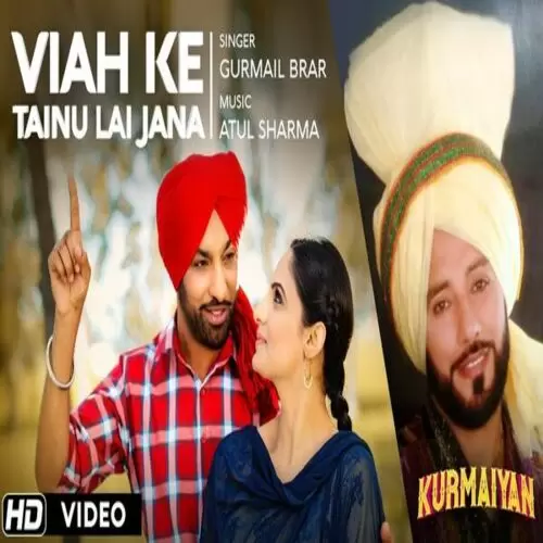 Viah Ke Tainu Le Jaana Gurmail Brar Mp3 Download Song - Mr-Punjab