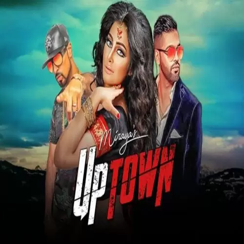 Uptown Miraya Mp3 Download Song - Mr-Punjab