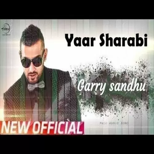Yaar Shraabi Garry Sandhu Mp3 Download Song - Mr-Punjab