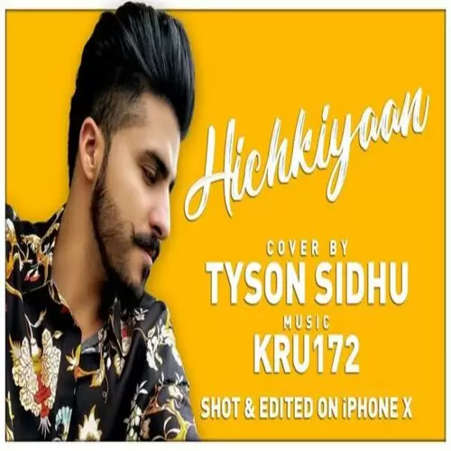 Hichkiyaan Tyson Sidhu Mp3 Download Song - Mr-Punjab