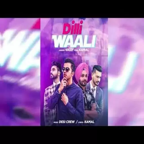 Dilli Waali Gilly Mp3 Download Song - Mr-Punjab