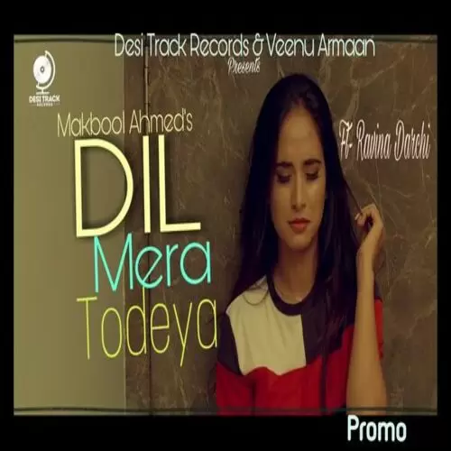 Dil Mera Todeya Makbool Ahmed Mp3 Download Song - Mr-Punjab