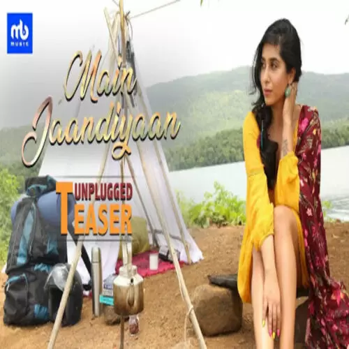 Main Jaandiyaan (unplugged) Neha Bhasin Mp3 Download Song - Mr-Punjab