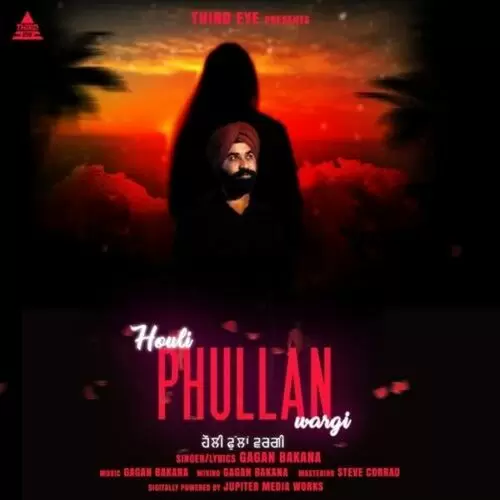 Houli Phullan Wargi Gagan Bakana Mp3 Download Song - Mr-Punjab