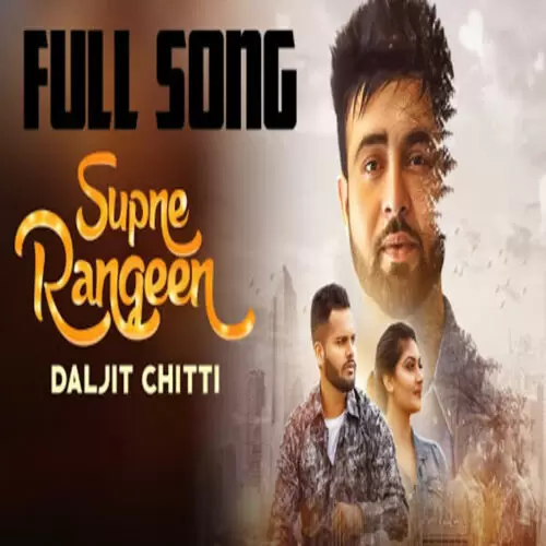 Supne Rangeen Daljit Chitti Mp3 Download Song - Mr-Punjab