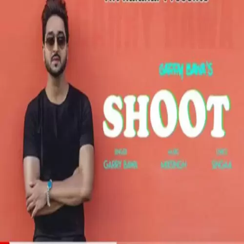 Shoot Garry Bawa Mp3 Download Song - Mr-Punjab