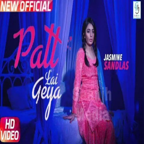 Patt Lai Geya Jasmine Sandlas Mp3 Download Song - Mr-Punjab