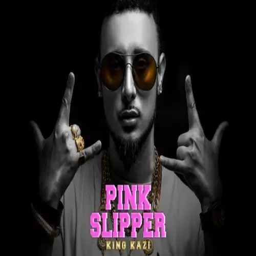Pink Slipper King Kazi Mp3 Download Song - Mr-Punjab