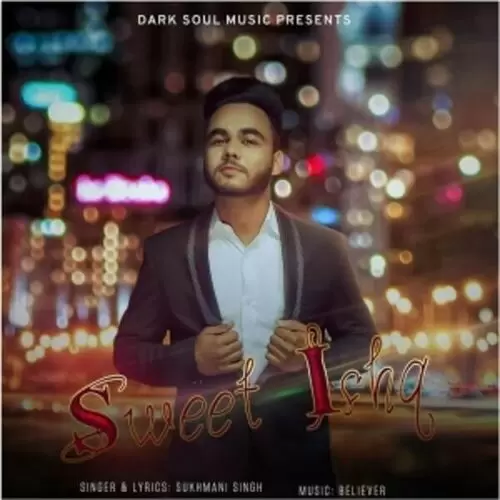 Sweet Ishq Sukhmani Singh Mp3 Download Song - Mr-Punjab