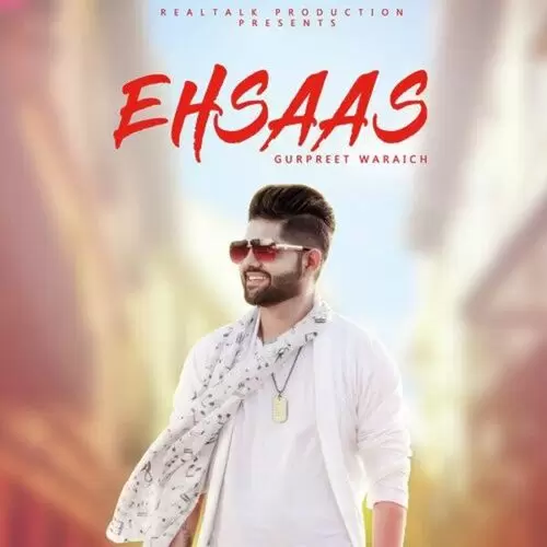 Ehsaas Gurpreet Waraich Mp3 Download Song - Mr-Punjab