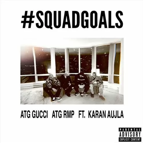 Squadgoals Ft. Karan Aujla ATG Gucci Mp3 Download Song - Mr-Punjab