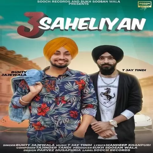 3 Saheliyan Bunty Jajewala Mp3 Download Song - Mr-Punjab