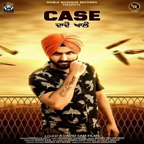 Case Dade Ale Anmulla Jatt Mp3 Download Song - Mr-Punjab