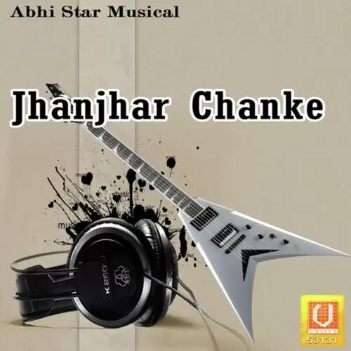 Jhanjhar Chanke Kewal Gill Mp3 Download Song - Mr-Punjab