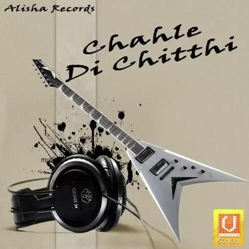Chahle Di Chitthi Songs