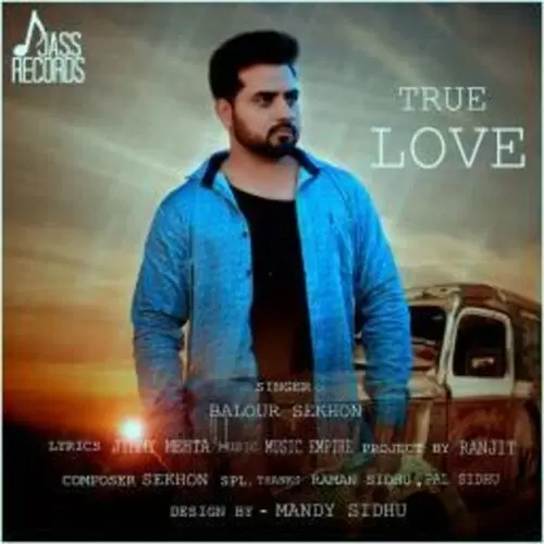 True Love Balour Sekhon Mp3 Download Song - Mr-Punjab
