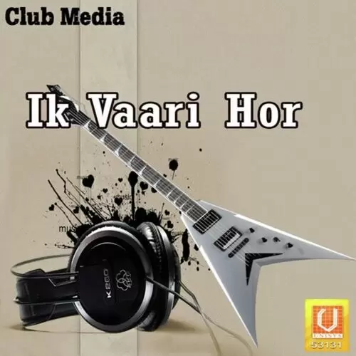 Ik Vaari Hor Kebi Dhindsa Mp3 Download Song - Mr-Punjab