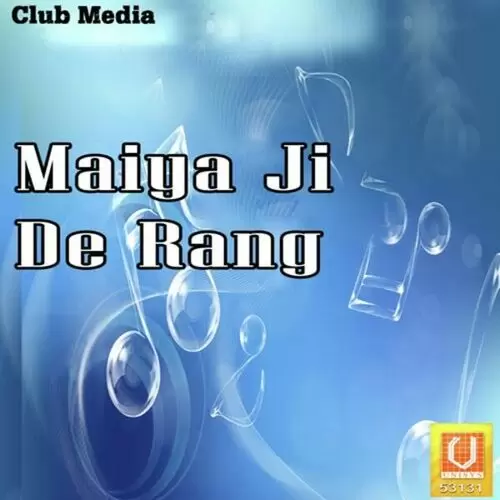 Maiya Ji De Rang Songs