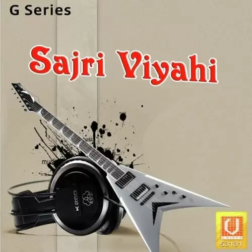 Sajri Viyahi Songs