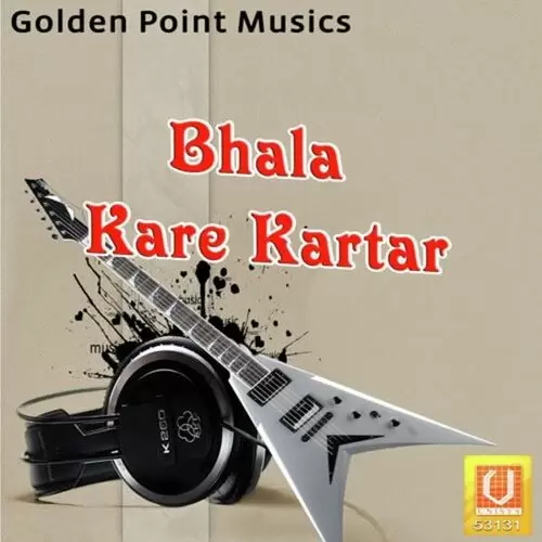 Bhala Kare Kartar Songs