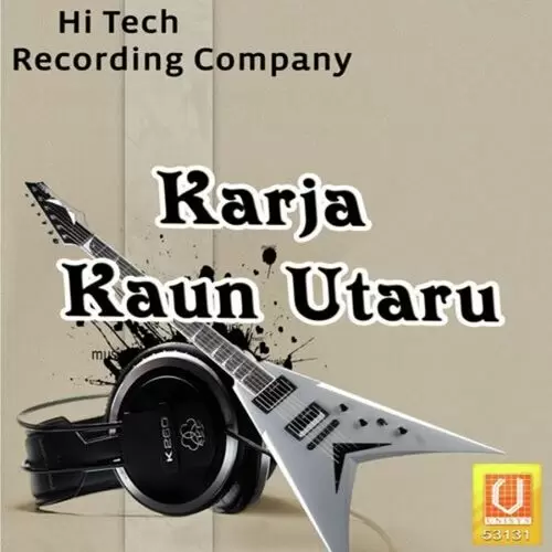 Karja Kaun Utaru Songs