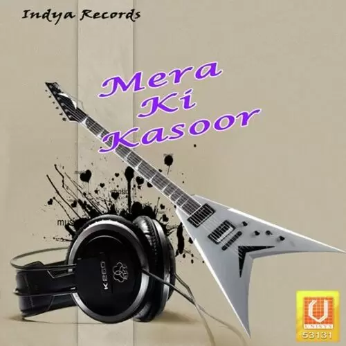 Mera Ki Kasoor Songs