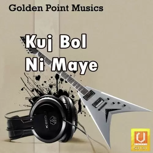 Kuj Bol Ni Maye Raja Gill Mp3 Download Song - Mr-Punjab