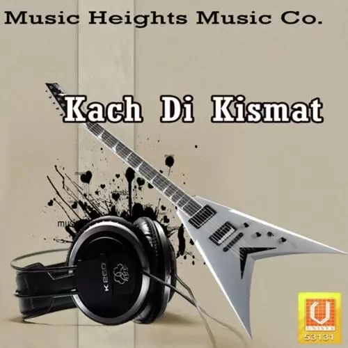 Kach Di Kismat Songs
