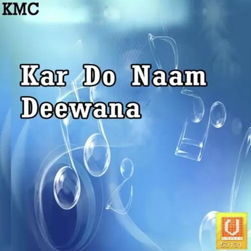 Kar Do Naam Deewana Songs