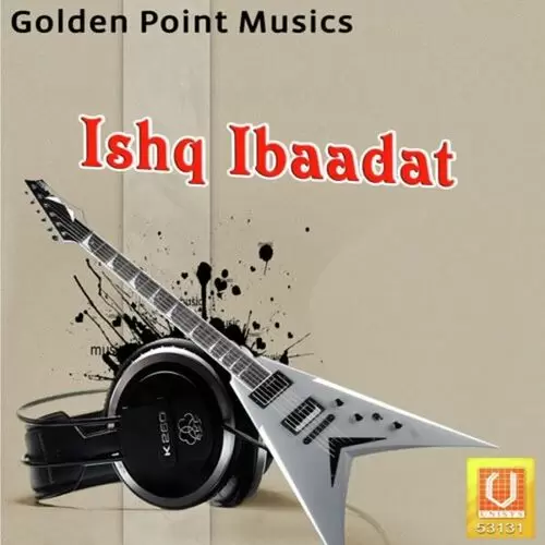 Ishq Ibaadat Songs