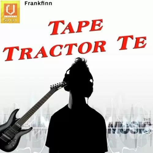 Tape Tractor Te Songs