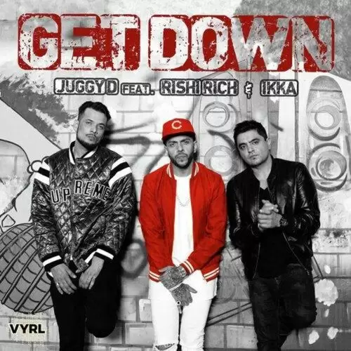 Get Down Ft. Ikka Singh Juggy D Mp3 Download Song - Mr-Punjab