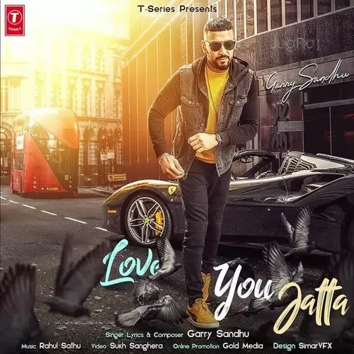Love You Jatta Garry Sandhu Mp3 Download Song - Mr-Punjab