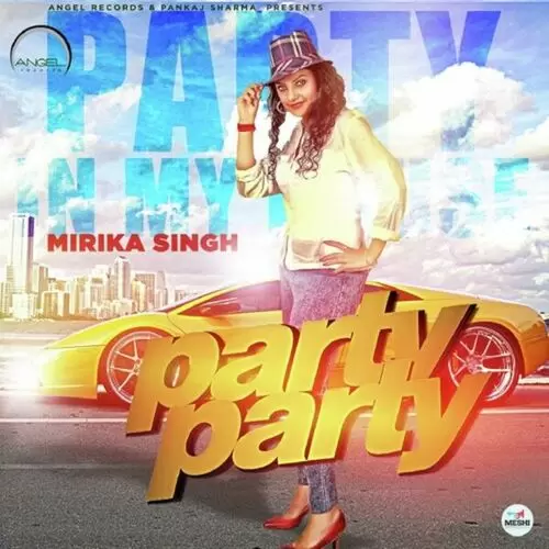 Party Party Mirika Singh Mp3 Download Song - Mr-Punjab