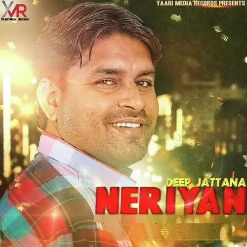 Neriyan Deep Jattana Mp3 Download Song - Mr-Punjab