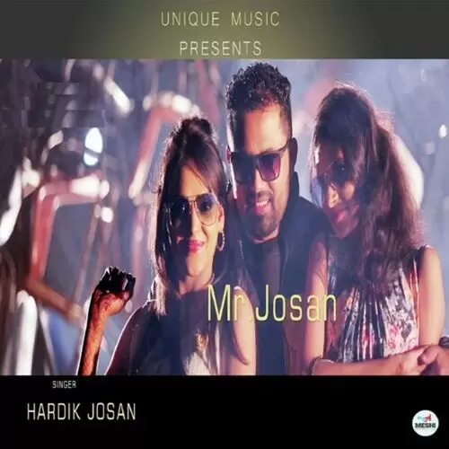 Mr. Josan Hardik Josan Mp3 Download Song - Mr-Punjab