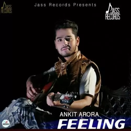 Feeling Ankit Arora Mp3 Download Song - Mr-Punjab