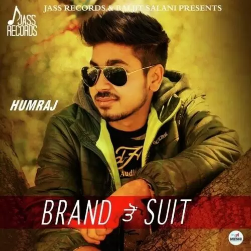 Brand To Suit Humraj Mp3 Download Song - Mr-Punjab